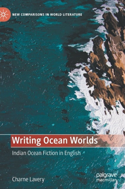 Writing Ocean Worlds - Indian Ocean Fiction in English