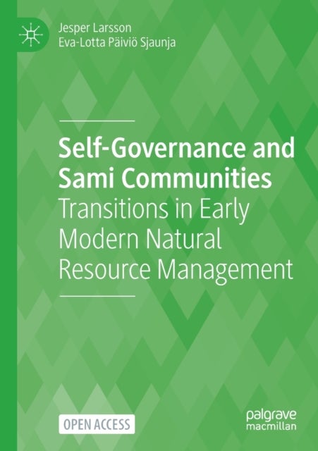 Self-Governance and Sami Communities - Transitions in Early Modern Natural Resource Management