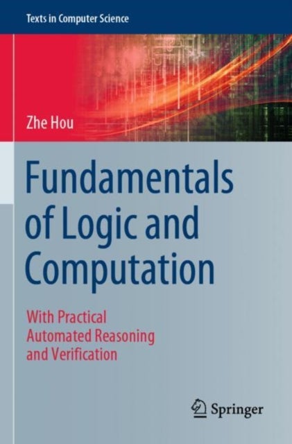 Bilde av Fundamentals Of Logic And Computation Av Zhe Hou