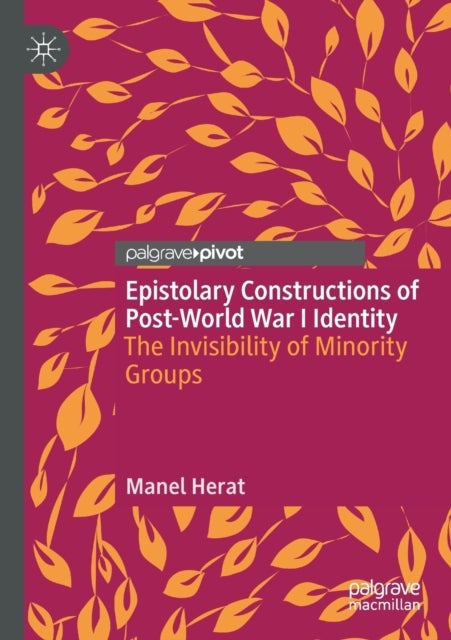 Epistolary Constructions of Post-World War I Identity - The Invisibility of Minority Groups
