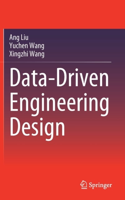 Bilde av Data-driven Engineering Design Av Ang Liu, Yuchen Wang, Xingzhi Wang
