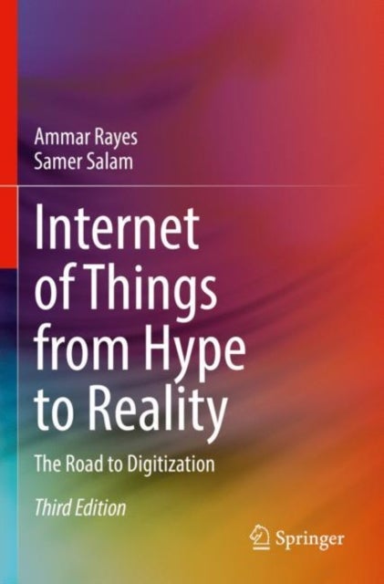 Internet of Things from Hype to Reality - The Road to Digitization