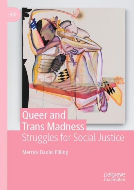 Queer and Trans Madness - Struggles for Social Justice