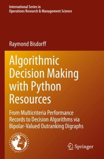 Algorithmic Decision Making with Python Resources - From Multicriteria Performance Records to Decision Algorithms via Bipolar-Valued Outranking Digraphs