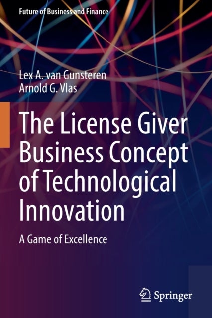 The License Giver Business Concept of Technological Innovation - A Game of Excellence