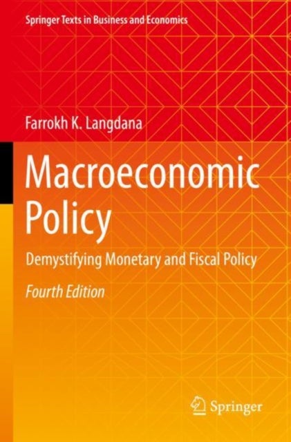 Macroeconomic Policy - Demystifying Monetary and Fiscal Policy