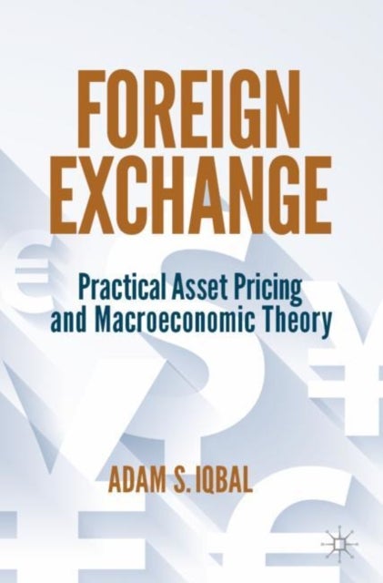 Foreign Exchange - Practical Asset Pricing and Macroeconomic Theory