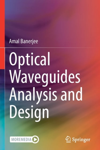 Bilde av Optical Waveguides Analysis And Design Av Amal Banerjee