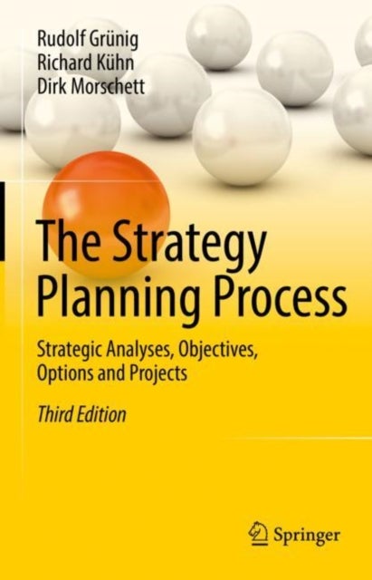 Bilde av The Strategy Planning Process Av Rudolf Grunig, Richard Kuhn, Dirk Morschett