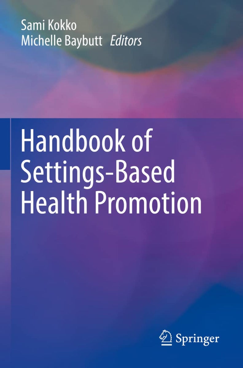 Handbook of Settings-Based Health Promotion