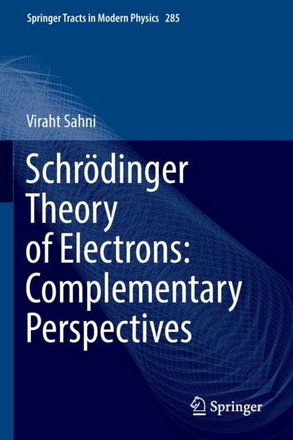 Schrodinger Theory of Electrons: Complementary Perspectives