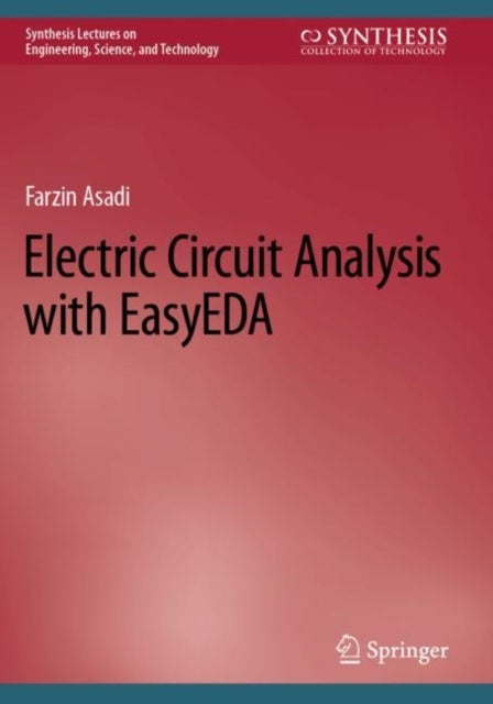 Bilde av Electric Circuit Analysis With Easyeda Av Farzin Asadi