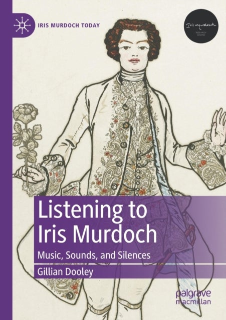 Listening to Iris Murdoch - Music, Sounds, and Silences