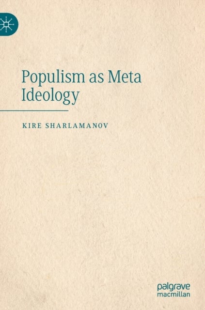 Bilde av Populism As Meta Ideology Av Kire Sharlamanov