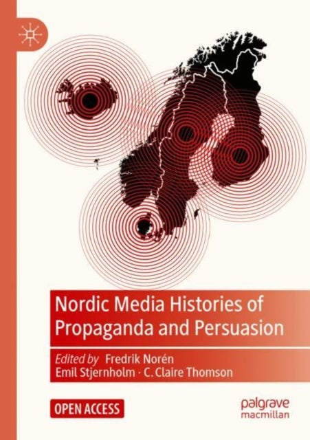 Bilde av Nordic Media Histories Of Propaganda And Persuasion