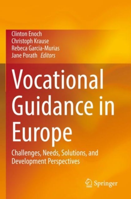 Vocational Guidance in Europe - Challenges, Needs, Solutions, and Development Perspectives