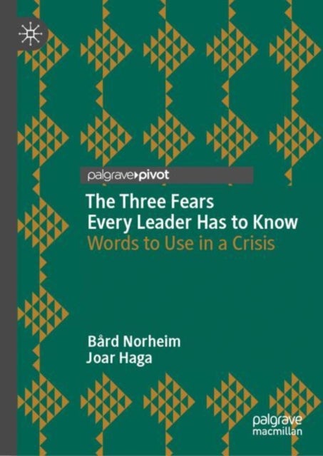 Bilde av The Three Fears Every Leader Has To Know Av Bard Norheim, Joar Haga