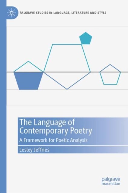 The Language of Contemporary Poetry - A Framework for Poetic Analysis