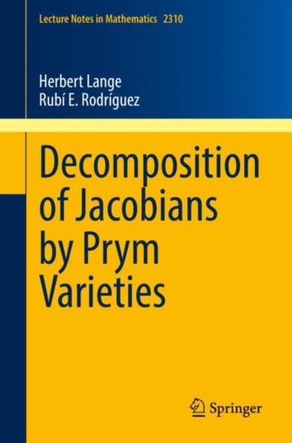 Bilde av Decomposition Of Jacobians By Prym Varieties Av Herbert Lange, Rubi E. Rodriguez