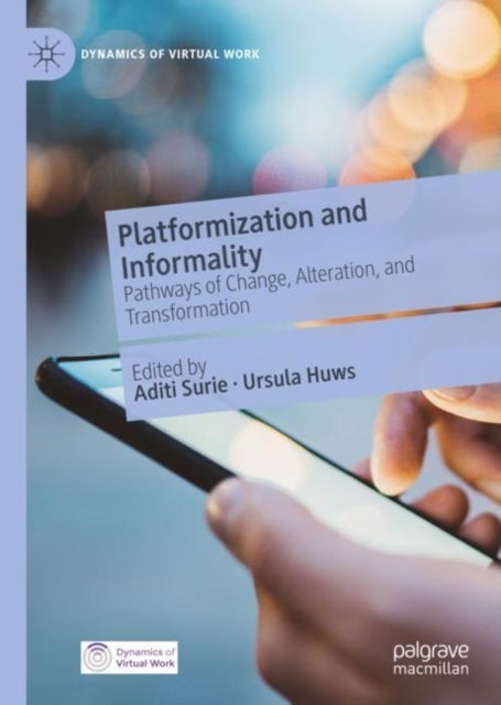 Platformization and Informality - Pathways of Change, Alteration, and Transformation