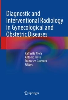 Bilde av Diagnostic And Interventional Radiology In Gynecological And Obstetric Diseases