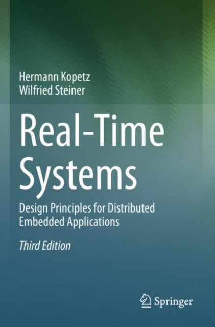 Real-Time Systems - Design Principles for Distributed Embedded Applications