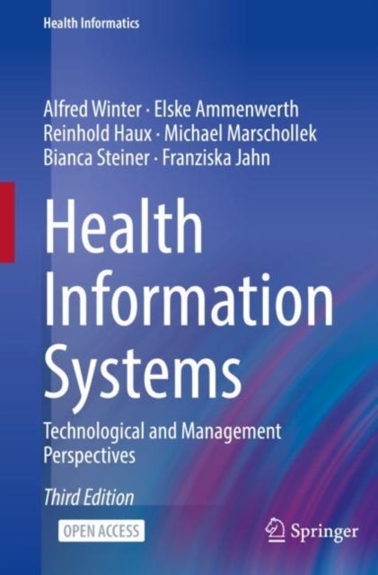 Bilde av Health Information Systems Av Alfred Winter, Elske Ammenwerth, Reinhold Haux, Michael Marschollek, Bianca Steiner, Franziska Jahn