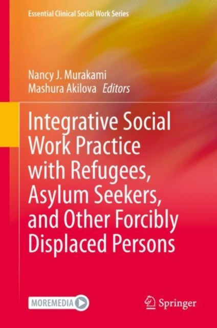 Bilde av Integrative Social Work Practice With Refugees, Asylum Seekers, And Other Forcibly Displaced Persons