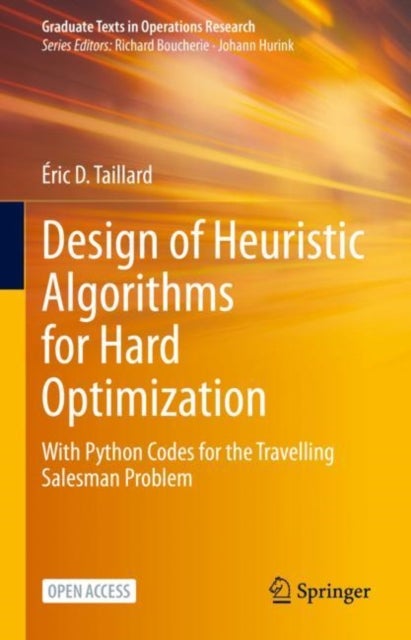 Bilde av Design Of Heuristic Algorithms For Hard Optimization Av Eric D. Taillard