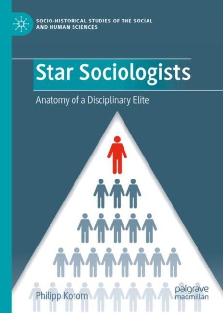Star Sociologists - Anatomy of a Disciplinary Elite