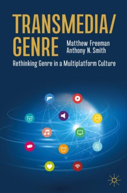 Transmedia/Genre - Rethinking Genre in a Multiplatform Culture