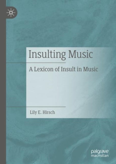 Insulting Music - A Lexicon of Insult in Music