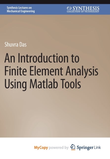 Bilde av An Introduction To Finite Element Analysis Using Matlab Tools Av Das Shuvra Das