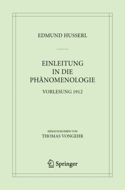 Einleitung in die Phanomenologie - Vorlesung 1912