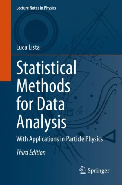 Statistical Methods for Data Analysis - With Applications in Particle Physics