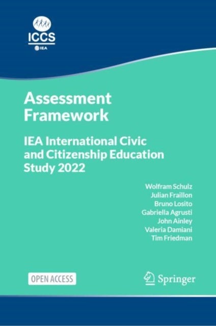 Bilde av Iea International Civic And Citizenship Education Study 2022 Assessment Framework Av Wolfram Schulz, Julian Fraillon, Bruno Losito
