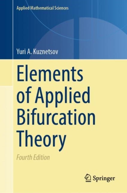 Bilde av Elements Of Applied Bifurcation Theory Av Yuri A. Kuznetsov