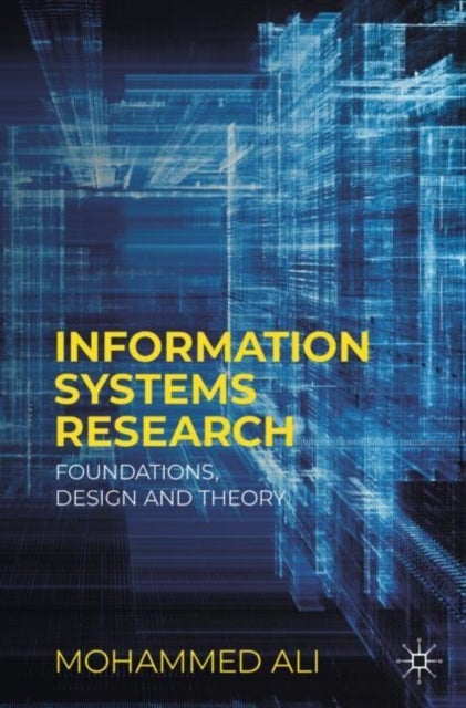 Information Systems Research - Foundations, Design and Theory