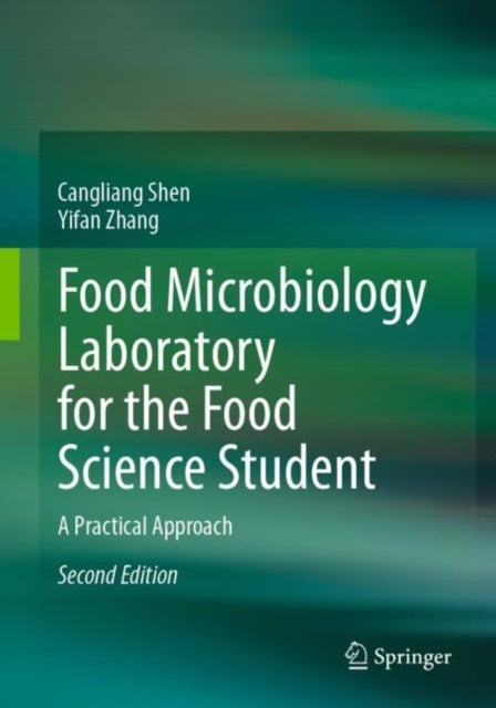 Bilde av Food Microbiology Laboratory For The Food Science Student Av Cangliang Shen, Yifan Zhang