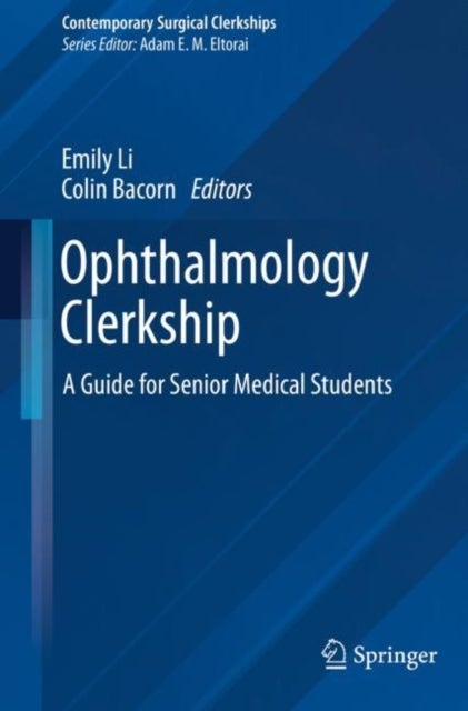 Ophthalmology Clerkship - A Guide for Senior Medical Students