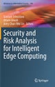 Security and Risk Analysis for Intelligent Edge Computing