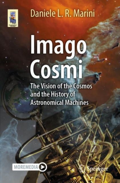 Imago Cosmi - The Vision of the Cosmos and the History of Astronomical Machines