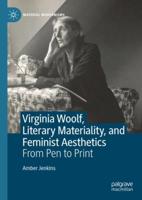 Bilde av Virginia Woolf, Literary Materiality, And Feminist Aesthetics Av Amber Jenkins