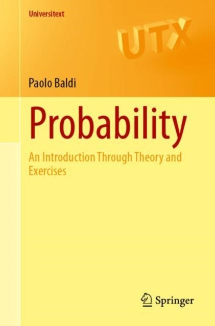 Probability - An Introduction Through Theory and Exercises