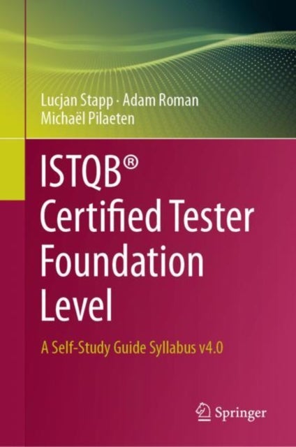 ISTQB¿ Certified Tester Foundation Level - A Self-Study Guide Syllabus v4.0