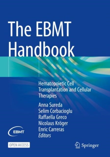 The EBMT Handbook - Hematopoietic Cell Transplantation and Cellular Therapies