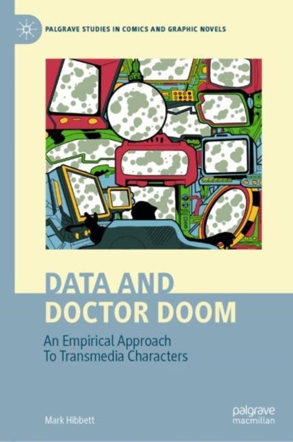 Data and Doctor Doom - An Empirical Approach To Transmedia Characters