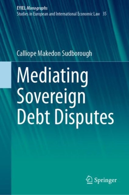 Bilde av Mediating Sovereign Debt Disputes Av Calliope Makedon Sudborough