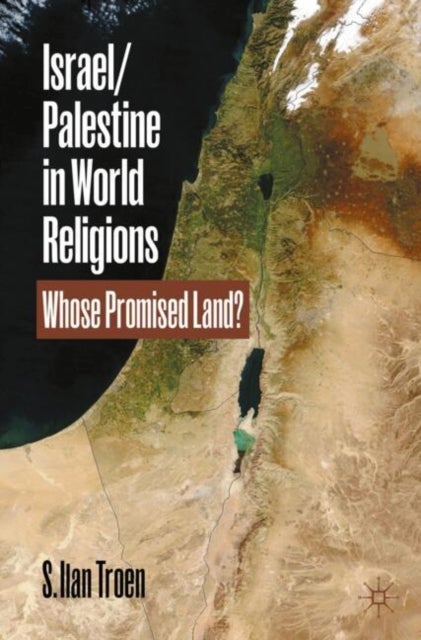 Israel/Palestine in World Religions - Whose Promised Land?