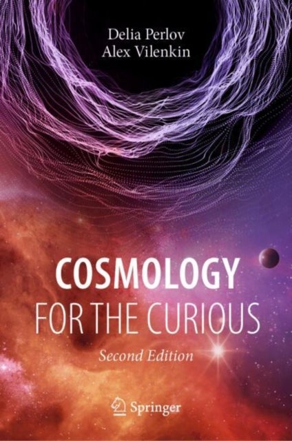Cosmology for the Curious